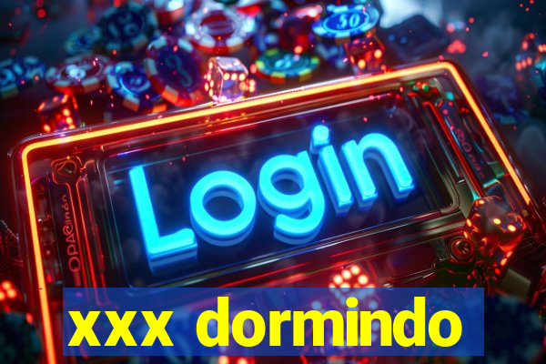 xxx dormindo